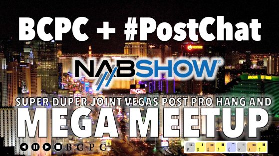 Blue Collar Post Collective (BCPC) and #Postchat Meet-up - Sunday, April 24th - O'Sheas at the LINQ Promenade.
