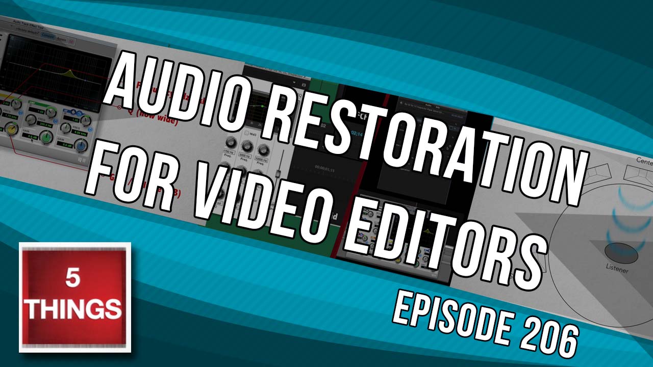 5 THINGS: on Audio Restoration for Video Editors Thumbnail