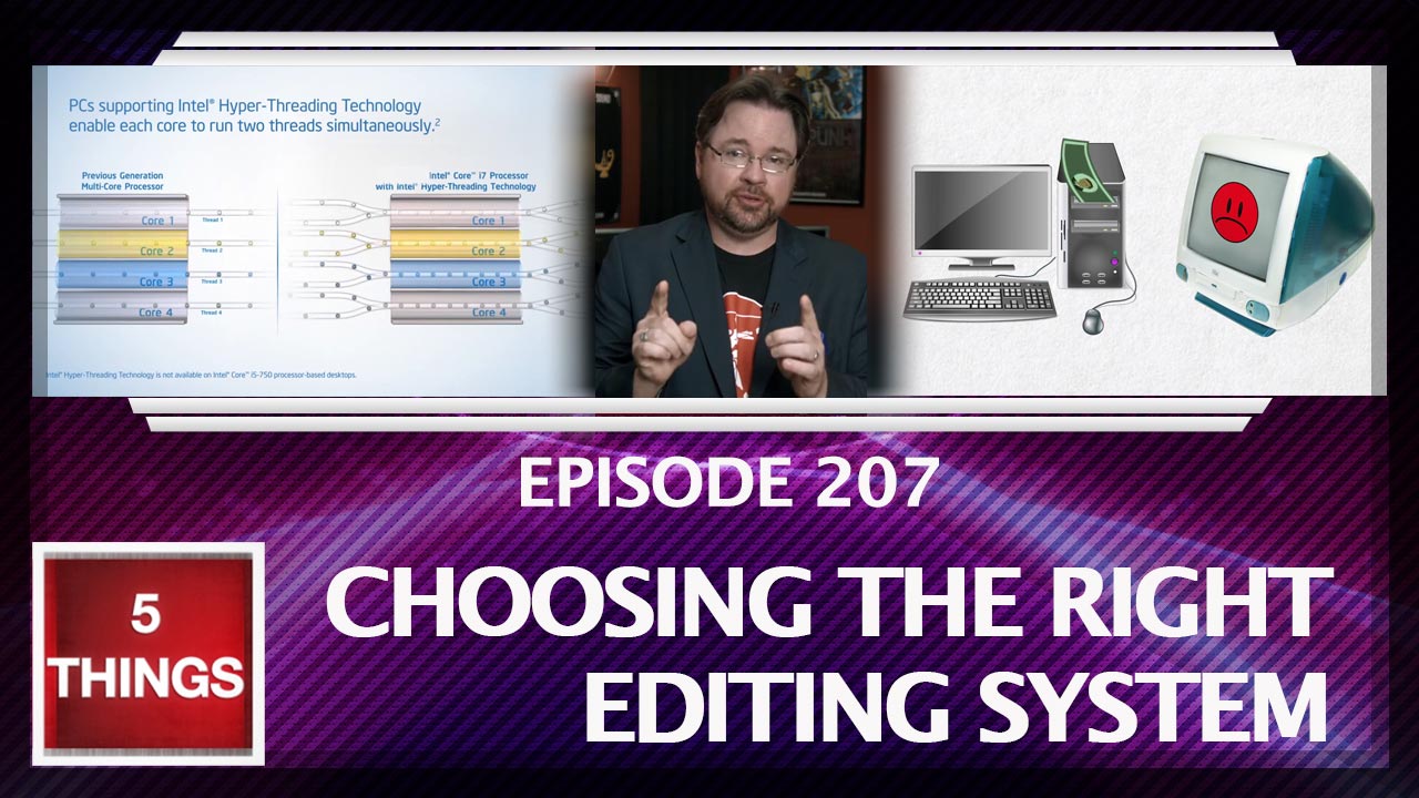5 THINGS: on Choosing The Right Editing System Thumbnail